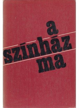 Lengyel György - A színház ma Lengyel György - A színház ma, Budapest 1970 antikvár könyv