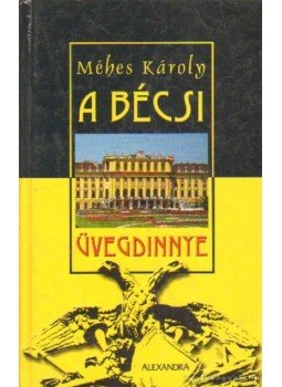 Méhes Károly - A bécsi üvegdinnye Méhes Károly - A bécsi üvegdinnye, 0 antikvár könyv