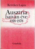 Kerekes Lajos - Ausztria hatvan éve 1918-1978