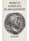 MARCUS AURELIUS - Marcus Aurelius elmélkedései