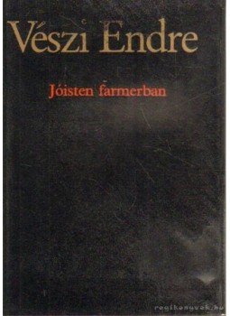 Vészi Endre - Jóisten farmerban, Budapest 1985 antikvár könyv