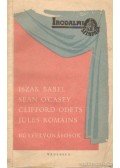 O'Casey, Sean,Romains, Jules,Odets, Clifford,Iszaak Bábel - Egyfelvonásosok