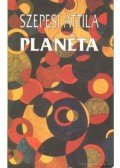 Szepesi Attila - Planéta