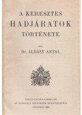 Dr. Áldásy Antal - A keresztes hadjáratok története