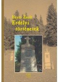 Bayer Zsolt - Erdélyi történetek