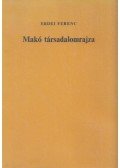 Erdei Ferenc - Makó társadalomrajza