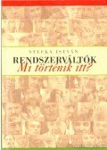Stefka István - Rendszerváltók - mi történik itt? - MI TÖRTÉNIK ITT?