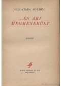 Mégret, Christian - És aki megmenekült