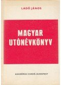 Ladó János,Bíró Ágnes - Magyar utónévkönyv