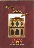 Marosi Nagy Lajos - Múlt, Jelen, Jövő Baptista naptár 2004.