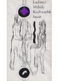 Ladányi Mihály - Kedvesebb hazát