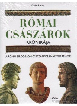 Chris Scarre - Római császárok krónikája Chris Scarre - Római császárok krónikája, Budapest 2008 antikvár könyv
