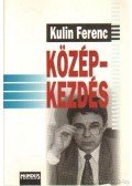 Kulin Ferenc - Középkezdés