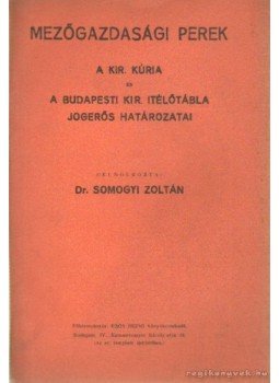 Dr. Somogyi Zoltán - Mezőgazdasági perek Dr. Somogyi Zoltán - Mezőgazdasági perek, Budapest 1937 antikvár könyv