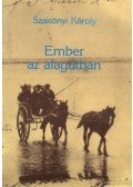 Szakonyi Károly - Ember az alagútban (dedikált)