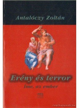 Antalóczy Zoltán - Erény és terror Antalóczy Zoltán - Erény és terror, 0 antikvár könyv