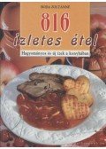Boda Zoltánné - 816 ízletes étel