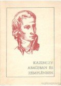 Kováts Dániel - Kazinczy Abaújban és Zemplénben