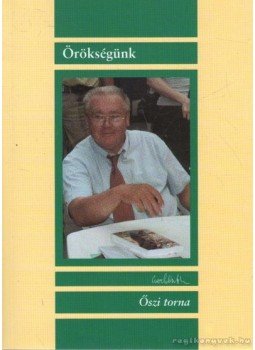 Csurka István - Őszi torna (dedikált) Csurka István - Őszi torna (dedikált), Budapest 2008 antikvár könyv