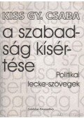 Kiss Gy. Csaba - A szabadság kísértése (dedikált)