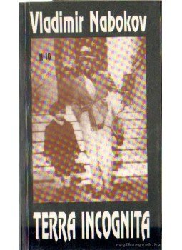 Vladimir Nabokov - Terra Incognita Vladimir Nabokov - Terra Incognita, Budapest 1995 antikvár könyv