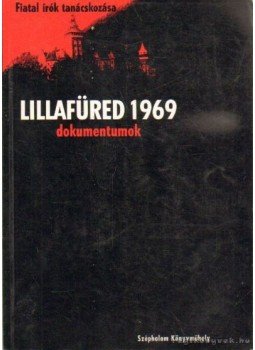 Zimonyi Zoltán - Fiatal írók tanácskozása - Lillafüred, 1969 Zimonyi Zoltán - Fiatal írók tanácskozása - Lillafüred, 1969, Budapest 1995 antikvár könyv