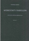 Krist, Thomas - Werkstatt-Tabellen für die Metallindustrie Band 1
