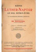 Németh Sámuel - Képes Luther-Naptár az 1932. szökő-évre XX. évfolyam