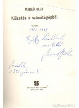 Markó Béla - Kiűzetés a számítógépből (dedikált) Markó Béla - Kiűzetés a számítógépből (dedikált), Bukarest 1991 antikvár könyv
