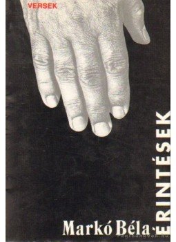 Markó Béla - Érintések (dedikált) Markó Béla - Érintések (dedikált), Budapest 1994 antikvár könyv