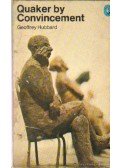 Hubbard, Geoffrey - Quaker by Convincement