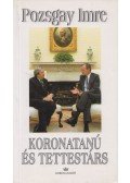 Pozsgay Imre - Koronatanú és tettestárs