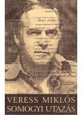 Veress Miklós - Somogyi utazás