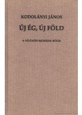 Kodolányi János - Új ég, új föld