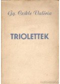 Gy. Czikle Valéria - Triolettek (dedikált)