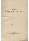özv. Jakab Mihályné Karácsony Vilma - Vilma néni horgolókönyve