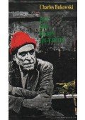 Charles Bukowski - Egy vén kujon jegyzetei
