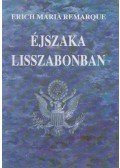 Erich Maria Remarque - Éjszaka Lisszabonban