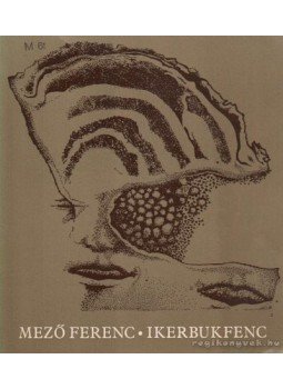 Mező Ferenc - Ikerbukfenc Mező Ferenc - Ikerbukfenc, Budapest 1981 antikvár könyv