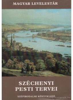 Bácskai Vera, Nagy Lajos - Széchenyi pesti tervei Bácskai Vera, Nagy Lajos - Széchenyi pesti tervei, Budapest 1985 antikvár könyv
