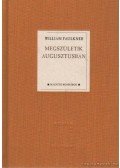 William Faulkner - Megszületik augusztusban