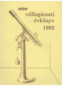 Holl András - Mizser Attila - Taracsák Gábor (szerk.) - Meteor csillagászati évkönyv 1992 Holl András - Mizser Attila - Taracsák Gábor (szerk.) - Meteor csillagászati évkönyv 1992, Budapest 1991 antikvár könyv