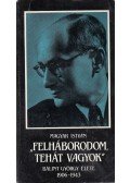 Magyar István - Felháborodom, tehát vagyok