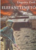 Ungváry Zsolt - Elefánttemető (dedikált)