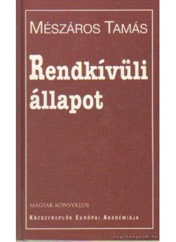 Mészáros Tamás - Rendkívüli állapot 1998-2002 Mészáros Tamás - Rendkívüli állapot 1998-2002, Budapest 2003 antikvár könyv