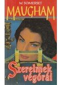 Maugham, W. Somerset - Szerelmek végórái