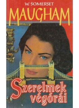 Maugham, W. Somerset - Szerelmek végórái Maugham, W. Somerset - Szerelmek végórái, Budapest 1994 antikvár könyv