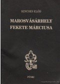 Kincses Előd - Marosvásárhely fekete márciusa