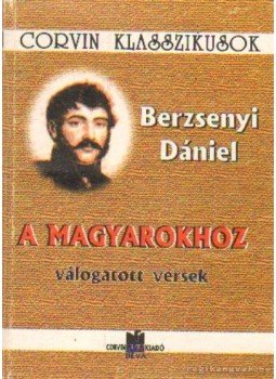 Berzsenyi Dániel - A magyarokhoz Berzsenyi Dániel - A magyarokhoz, Déva 2001 antikvár könyv