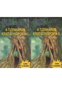 LŐRINCZ L. LÁSZLÓ - A tizenhárom kristálykoponya I-II. LŐRINCZ L. LÁSZLÓ - A tizenhárom kristálykoponya I-II., Budapest 2004 antikvár könyv